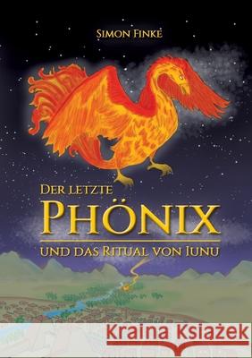 Der letzte Phönix und das Ritual von Iunu Finke, Simon 9783740767105 Twentysix - książka