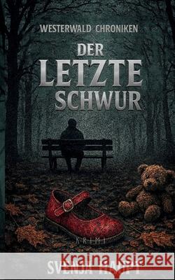 Der letzte Schwur Svenja Haupt 9783695742462 Bod - Books on Demand - książka