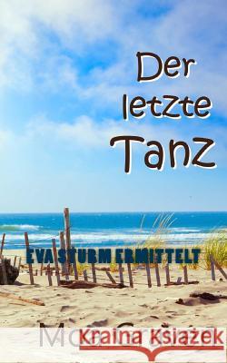 Der letzte Tanz: Ostfrieslandkrimi Graven, Moa 9783946868149 Criminal-Kick-Verlag - książka