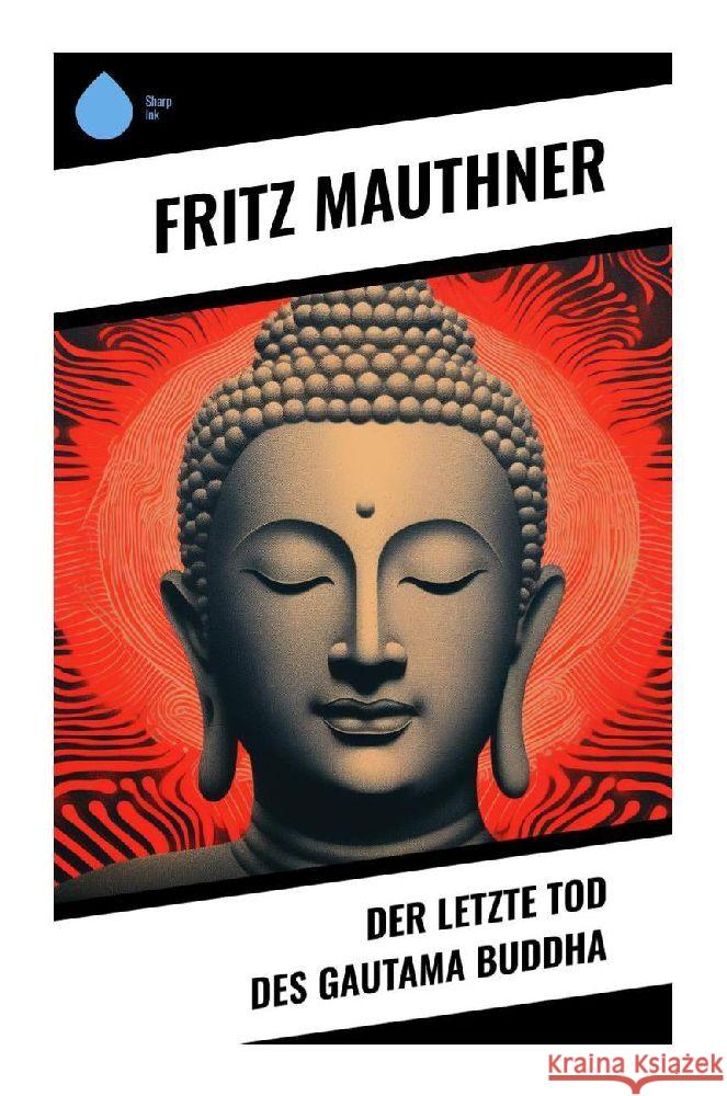 Der letzte Tod des Gautama Buddha Mauthner, Fritz 9788028346201 Sharp Ink - książka