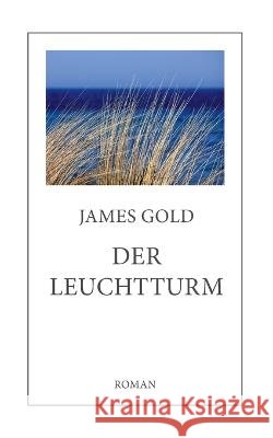 Der Leuchtturm James Gold 9783756835645 Books on Demand - książka