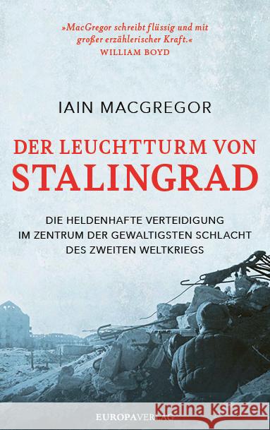 Der Leuchtturm von Stalingrad MacGregor, Iain 9783958905108 Europa Verlag München - książka