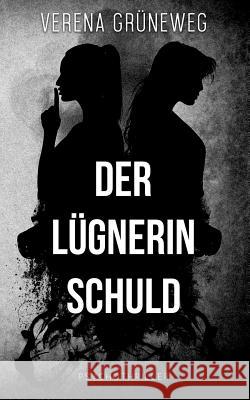 Der Lügnerin Schuld Verena Grüneweg 9783734794681 Books on Demand - książka
