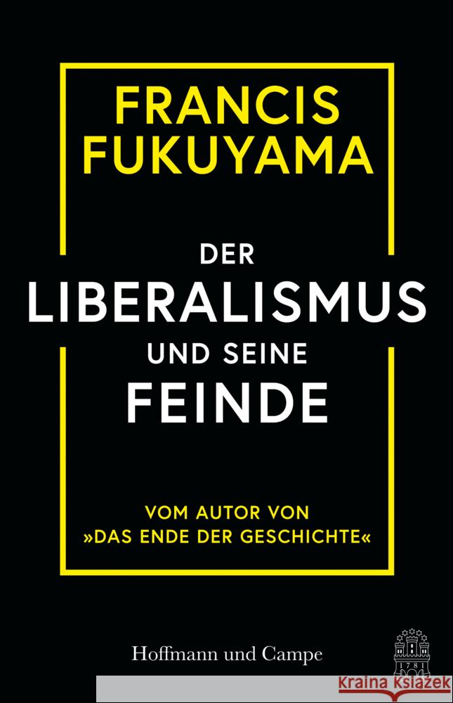 Der Liberalismus und seine Feinde Fukuyama, Francis 9783455014938 Hoffmann und Campe - książka