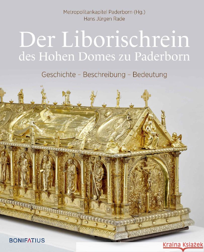 Der Liborischrein des Hohen Domes zu Paderborn Rade, Hans Jürgen 9783987900464 Bonifatius-Verlag - książka