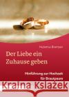 Der Liebe ein Zuhause geben Brantzen, Hubertus 9783451395093 Herder, Freiburg