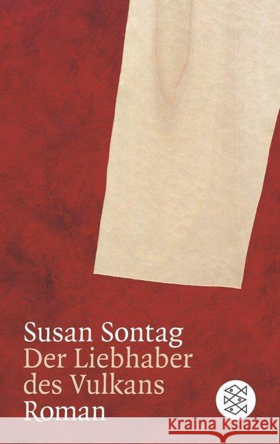 Der Liebhaber des Vulkans : Roman Sontag, Susan Lorenz, Isabell  9783596106684 Fischer (TB.), Frankfurt - książka