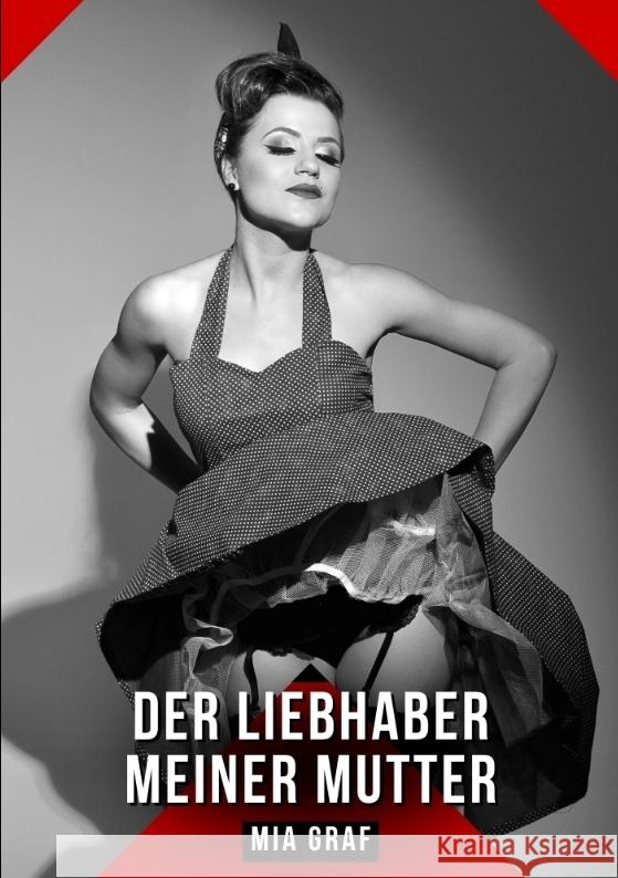 Der Liebhaber meiner Mutter Graf, Mia 9783384579553 Mia Graf - książka