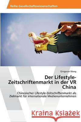Der Lifestyle-Zeitschriftenmarkt in der VR China Weng, Qingyuan 9783639421569 AV Akademikerverlag - książka