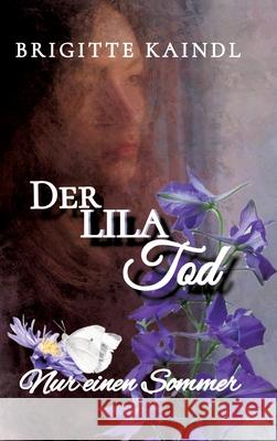 Der lila Tod Kaindl, Brigitte, Leb, Brenda 9783384679314 tredition - książka