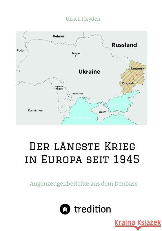 Der längste Krieg in Europa seit 1945 Heyden, Ulrich 9783347595767 tredition - książka