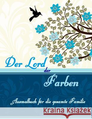 Der Lord der Farben: Ausmalbuch für die gesamte Familie Geier, Denis 9781515007197 Createspace - książka