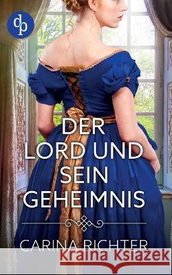 Der Lord und sein Geheimnis Carina Richter 9783986377793 Grin Verlag - książka