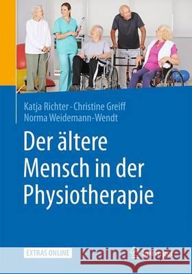 Der Ältere Mensch in Der Physiotherapie Richter, Katja 9783662504659 Springer - książka