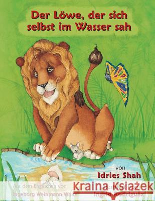 Der Löwe, der sich selbst im Wasser sah Shah, Idries 9781946270955 Hoopoe Books - książka