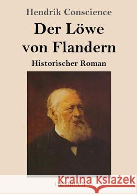 Der Löwe von Flandern: Historischer Roman Hendrik Conscience 9783847833048 Henricus - książka