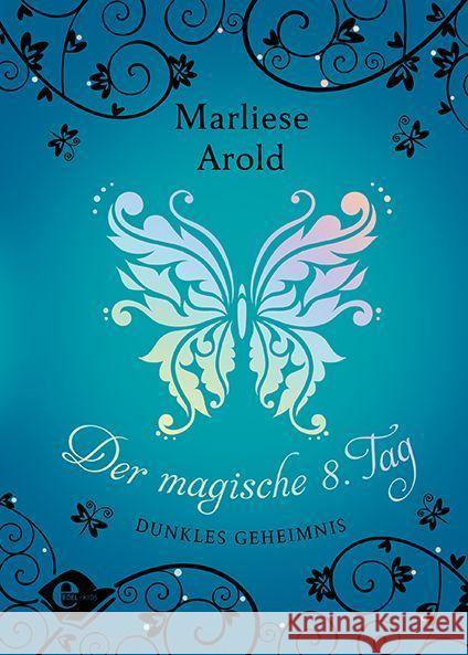 Der magische 8. Tag - Dunkles Geheimnis Arold, Marliese 9783961290666 Edel Germany GmbH - książka