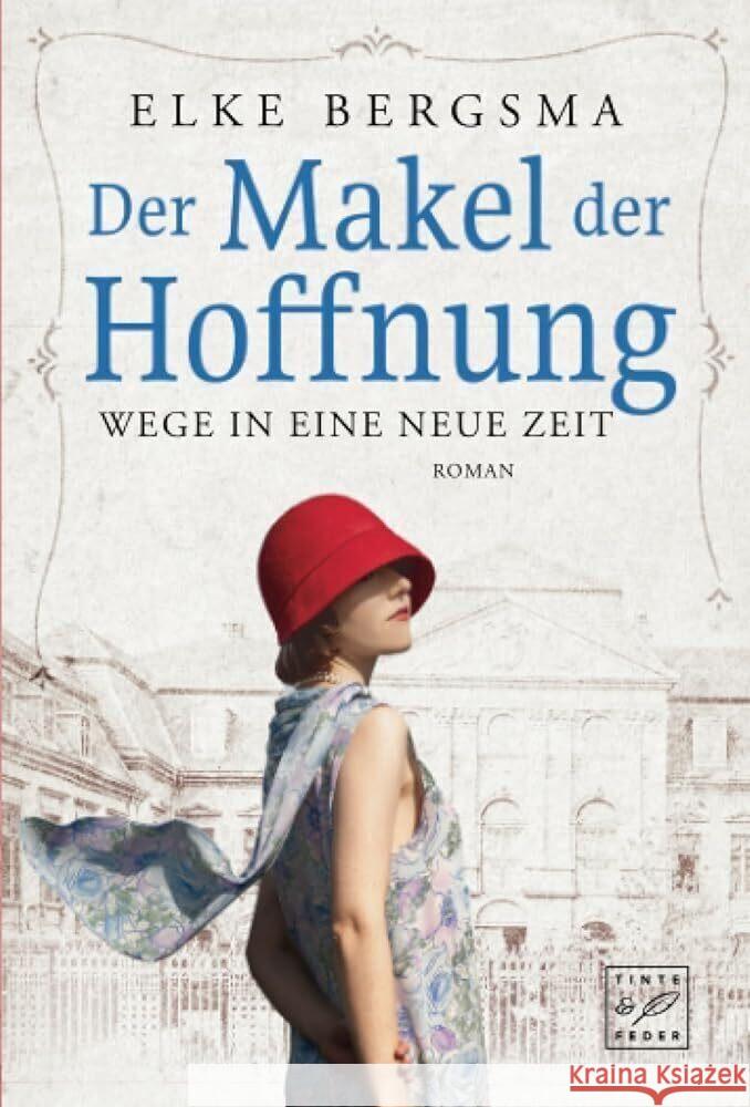 Der Makel der Hoffnung Bergsma, Elke 9782496710991 Tinte & Feder - książka