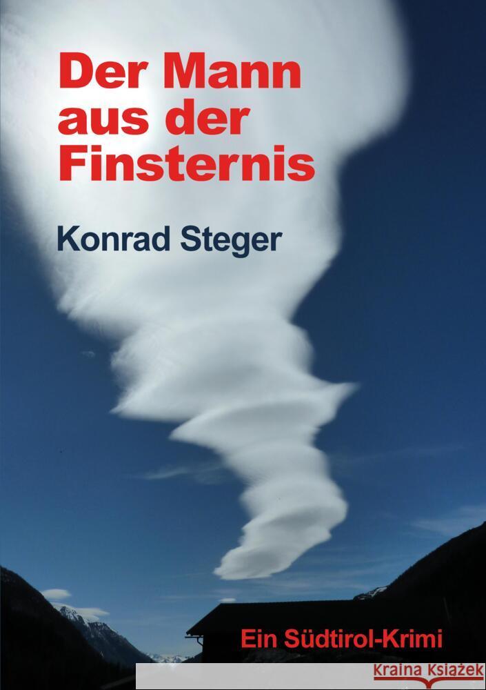 Der Mann aus der Finsternis Steger, Konrad 9783347479067 tredition - książka