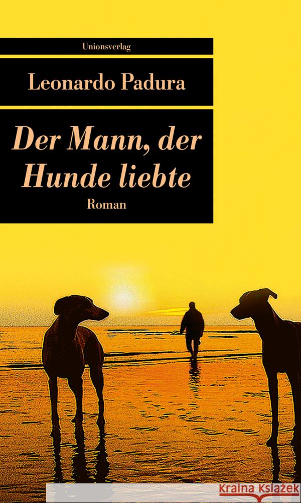 Der Mann, der Hunde liebte Padura, Leonardo 9783293205796 Unionsverlag - książka