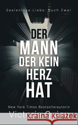Der Mann, der kein Herz hat Victoria Quinn 9798466163155 Independently Published - książka