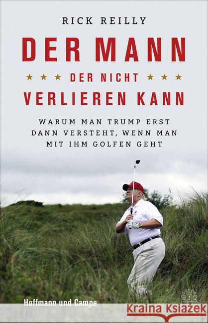 Der Mann, der nicht verlieren kann Reilly, Rick 9783455009590 Hoffmann und Campe - książka