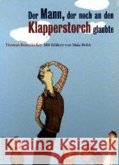 Der Mann, der noch an den Klapperstorch glaubte Rosenlöcher, Thomas Bohn, Maja  9783356012255 Hinstorff - książka