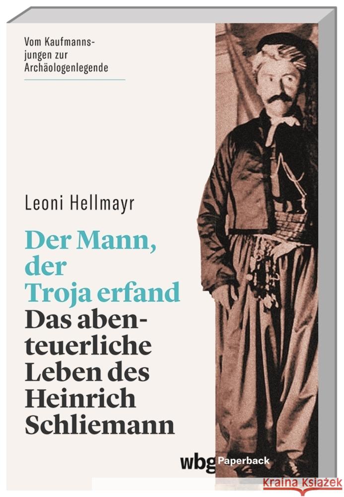 Der Mann, der Troja erfand Hellmayr, Leoni 9783534273492 WBG Academic - książka