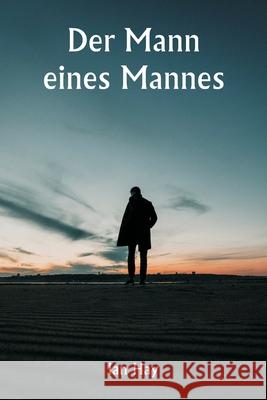 Der Mann eines Mannes Ian Hay 9789359253695 Writat - książka
