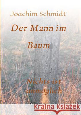 Der Mann im Baum Schmidt, Joachim 9783732333981 Tredition Gmbh - książka