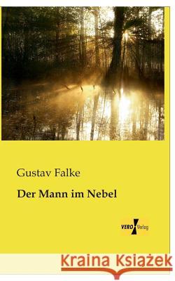 Der Mann im Nebel Gustav Falke 9783957380470 Vero Verlag - książka