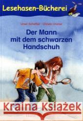 Der Mann mit dem schwarzen Handschuh, Schulausgabe : Ab 2. Klasse Scheffler, Ursel Unzner, Christa  9783867601023 Hase und Igel - książka