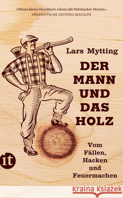 Der Mann und das Holz : Vom Fällen, Hacken und Feuermachen Mytting, Lars 9783458364641 Insel Verlag - książka