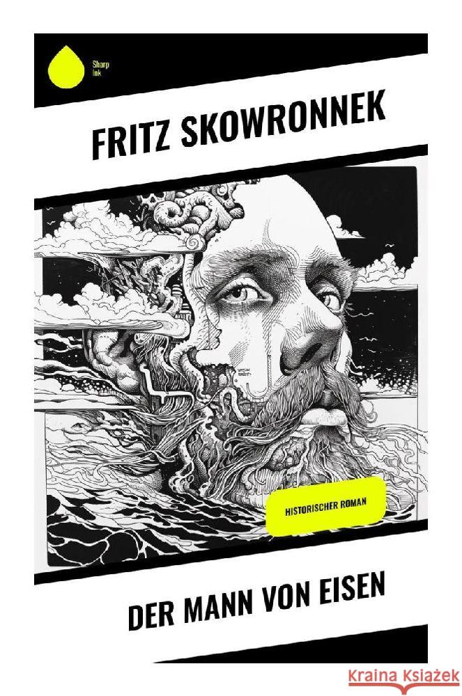 Der Mann von Eisen Skowronnek, Fritz 9788028347963 Sharp Ink - książka