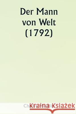 Der Mann von Welt (1792) Charles Macklin 9789359253336 Writat - książka