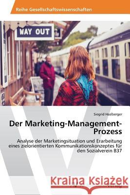 Der Marketing-Management-Prozess Haslberger Siegrid   9783639630213 AV Akademikerverlag - książka