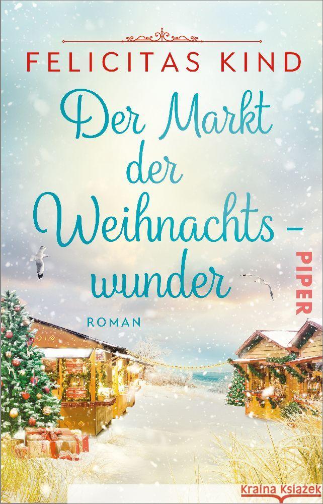 Der Markt der Weihnachtswunder Kind, Felicitas 9783492319720 Piper - książka