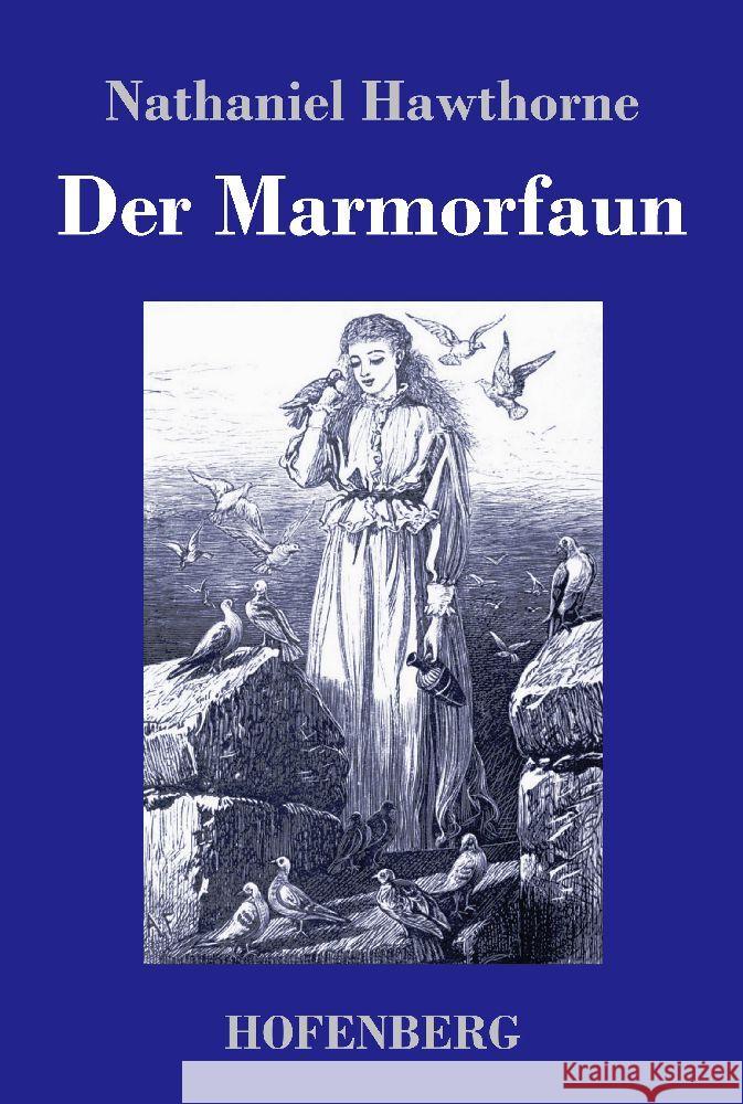 Der Marmorfaun Hawthorne, Nathaniel 9783743747623 Hofenberg - książka