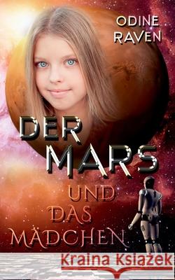 Der Mars und das Mädchen Odine Raven   9783740747046 Twentysix - książka