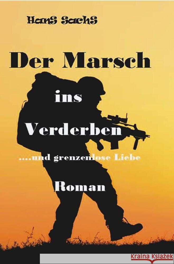 Der Marsch ins Verderben Sachs, Hans 9783819405181 Selbstverlag - książka