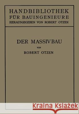 Der Massivbau: Stein-, Beton- Und Eisenbetonbau Otzen, Robert 9783642472558 Springer - książka