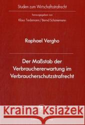 Der Maßstab Der Verbrauchererwartung Im Verbraucherschutzstrafrecht Vergho, Raphael 9783825507312 Centaurus - książka
