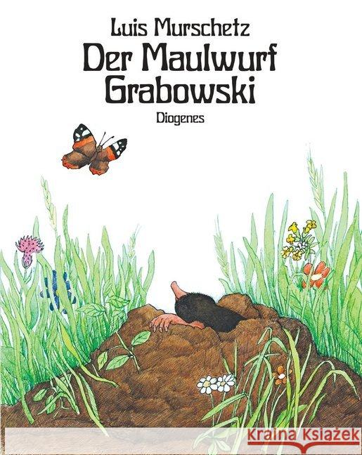 Der Maulwurf Grabowski Murschetz, Luis   9783257005424 Diogenes - książka
