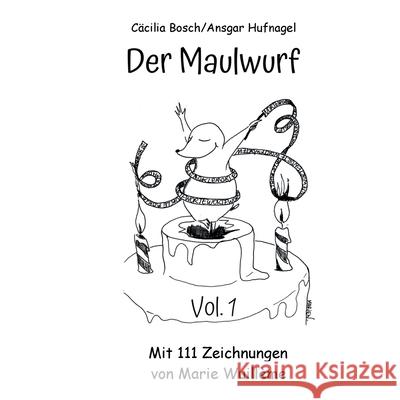 Der Maulwurf: Softcover Cäcilia Bosch, Ansgar Hufnagel 9783751999434 Books on Demand - książka