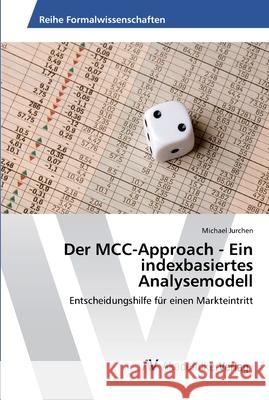 Der MCC-Approach - Ein indexbasiertes Analysemodell Jurchen, Michael 9783639875089 AV Akademikerverlag - książka
