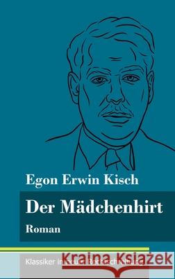 Der Mädchenhirt: Roman (Band 67, Klassiker in neuer Rechtschreibung) Neuhaus-Richter, Klara 9783847849759 Henricus - Klassiker in Neuer Rechtschreibung - książka