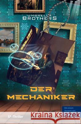 Der Mechaniker Umbrella Brothers 9781534806795 Createspace Independent Publishing Platform - książka