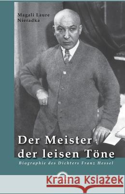 Der Meister der leisen Töne: Biographie des Dichters Franz Hessel Nieradka, Magali Laure 9783868155907 Igel Verlag - książka