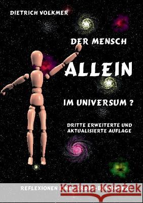 Der Mensch - Allein im Universum?: Reflexionen eines Erdenbewohners Dietrich Volkmer 9783756833153 Books on Demand - książka