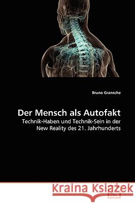 Der Mensch als Autofakt Bruno Gransche 9783639271324 VDM Verlag - książka